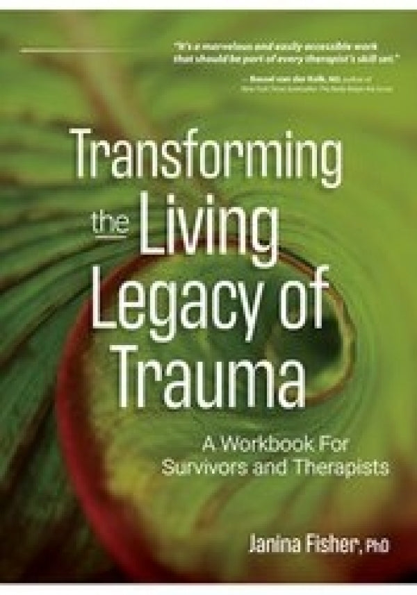 Transforming the Living Legacy of Trauma