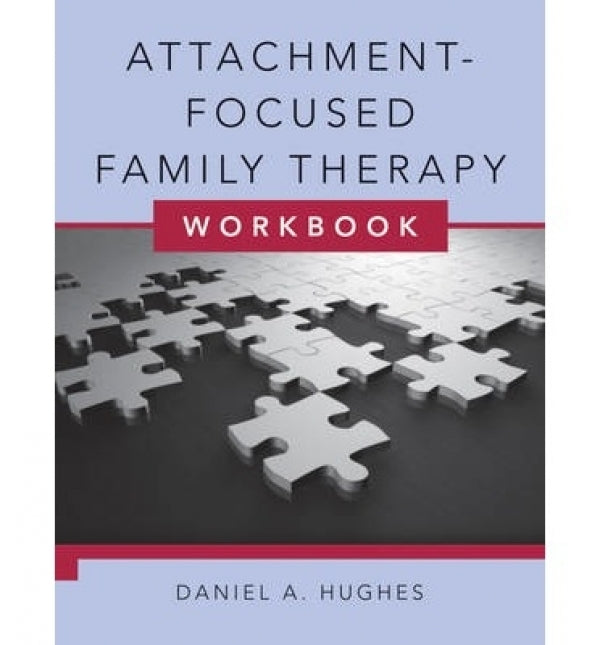 Attachment-Focused Family Therapy Workbook