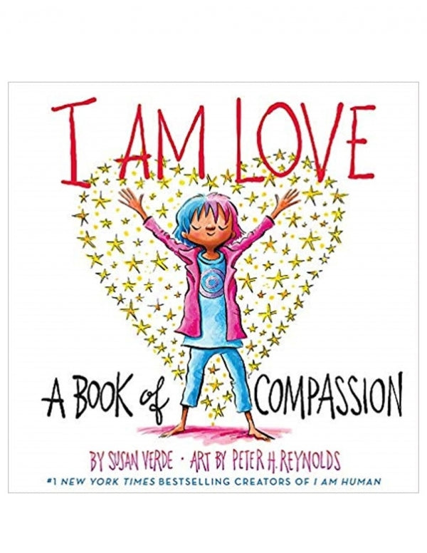 I Am Love: A Book of Compassion