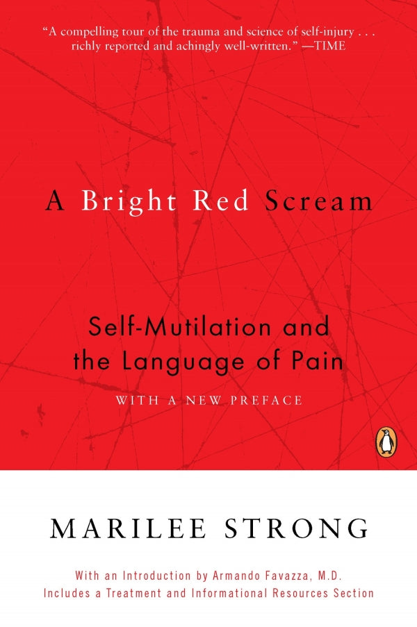 Bright Red Scream: Self-Mutilation and the Language of Pain