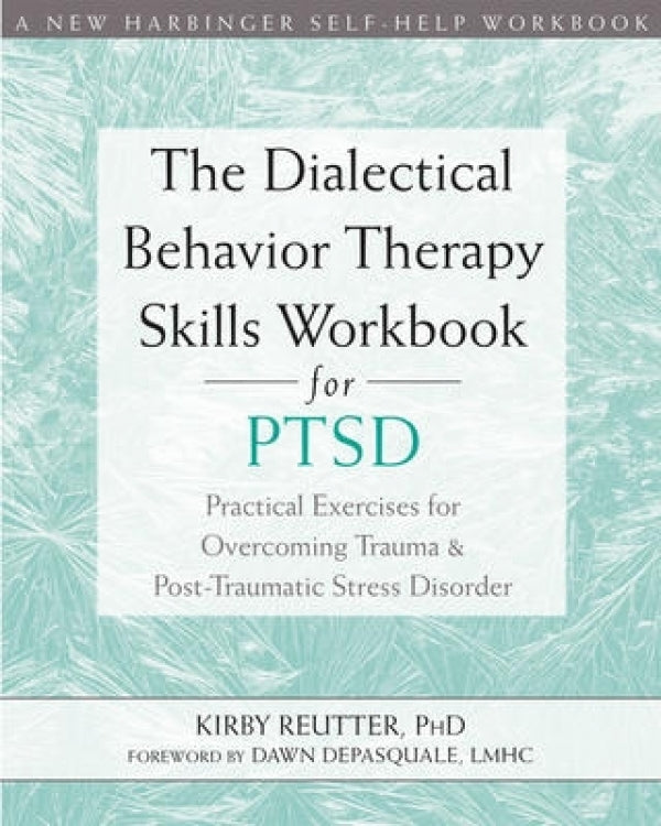 DBT Skills Workbook for PTSD