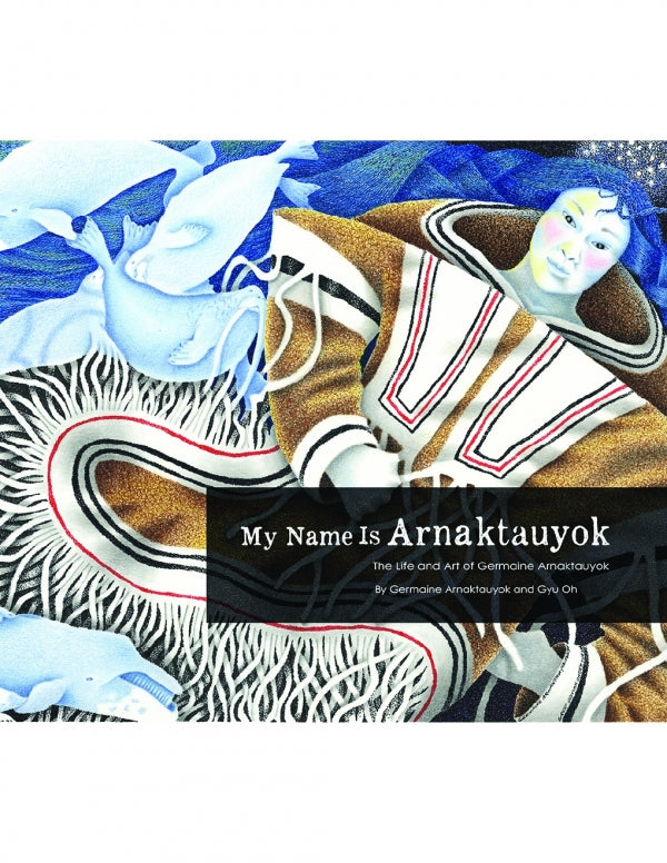 My Name Is Arnaktauyok