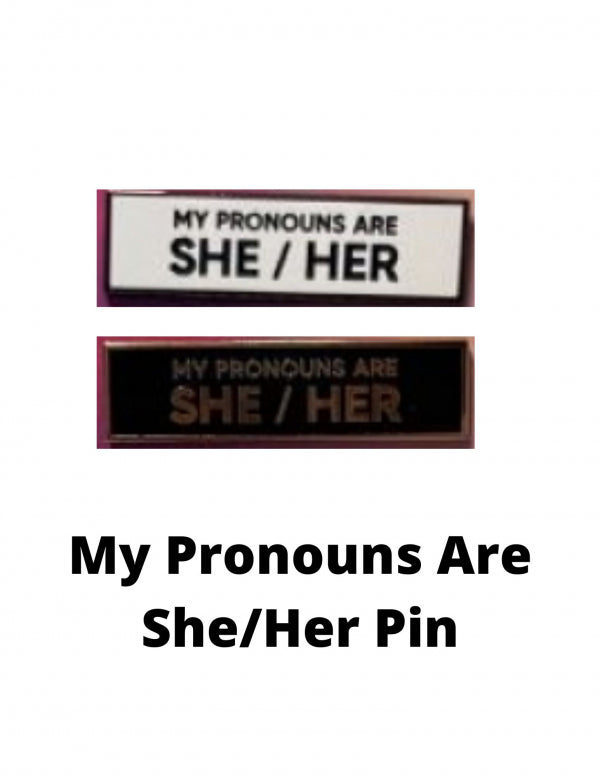 My Pronouns Are She/Her Pin