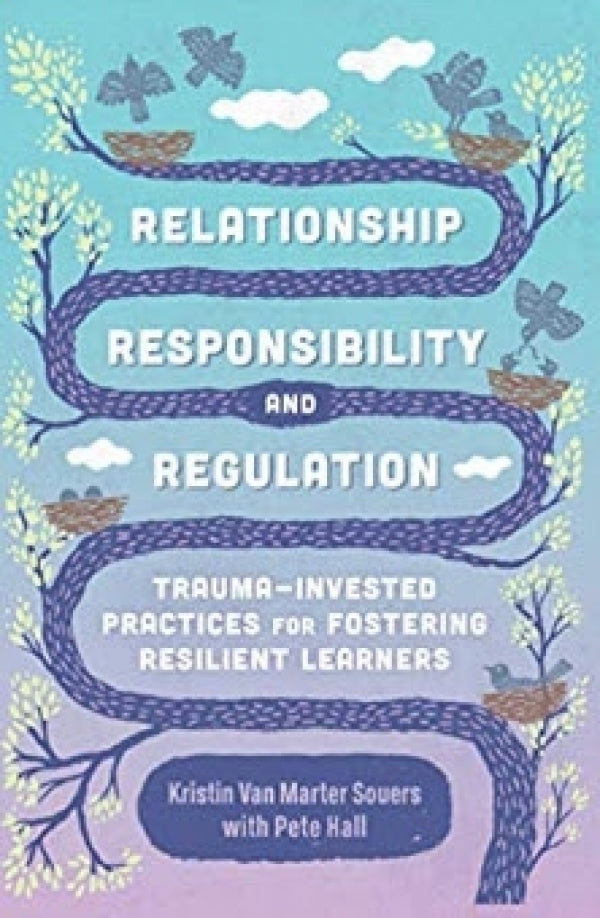 Relationship, Responsibility & Regulation