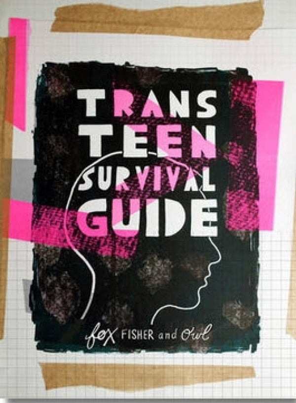Trans Teen Survival Guide