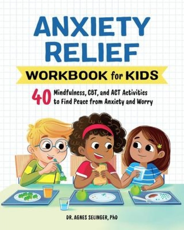Anxiety Relief Workbook for Kids