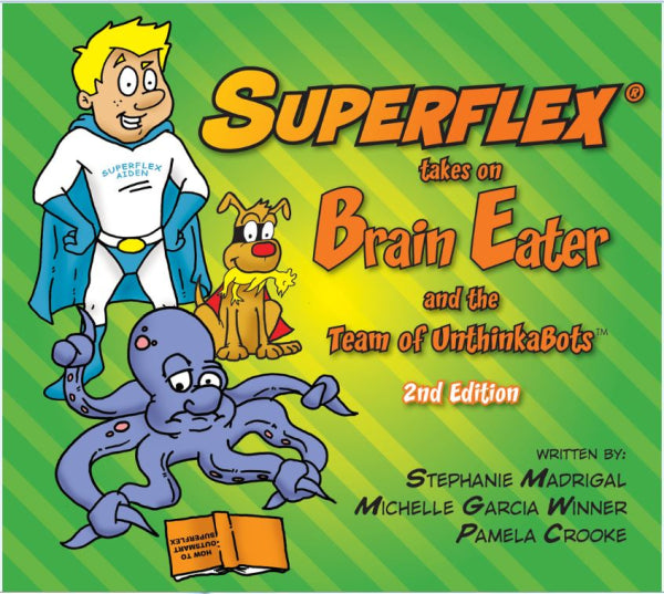 Superflex Takes On Brain Eater and the Team of UnthinkaBots© 2nd Edition
