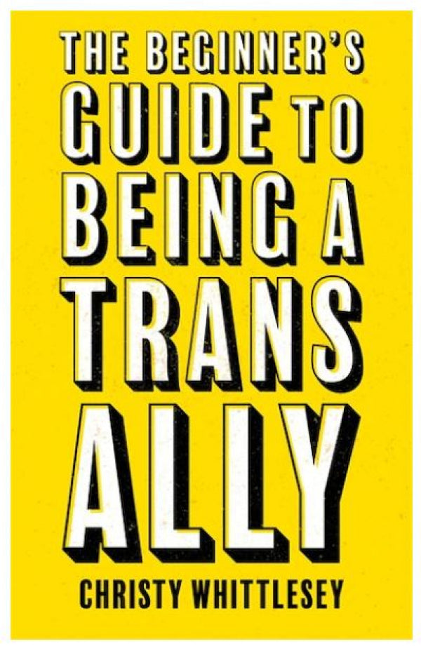Beginner's Guide to Being a Trans Ally