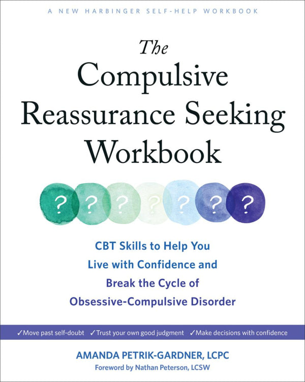 Compulsive Reassurance Seeking Workbook