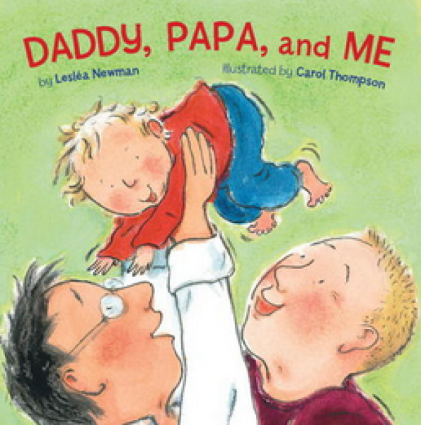 Daddy, Papa, and Me (Same Sex Parents)