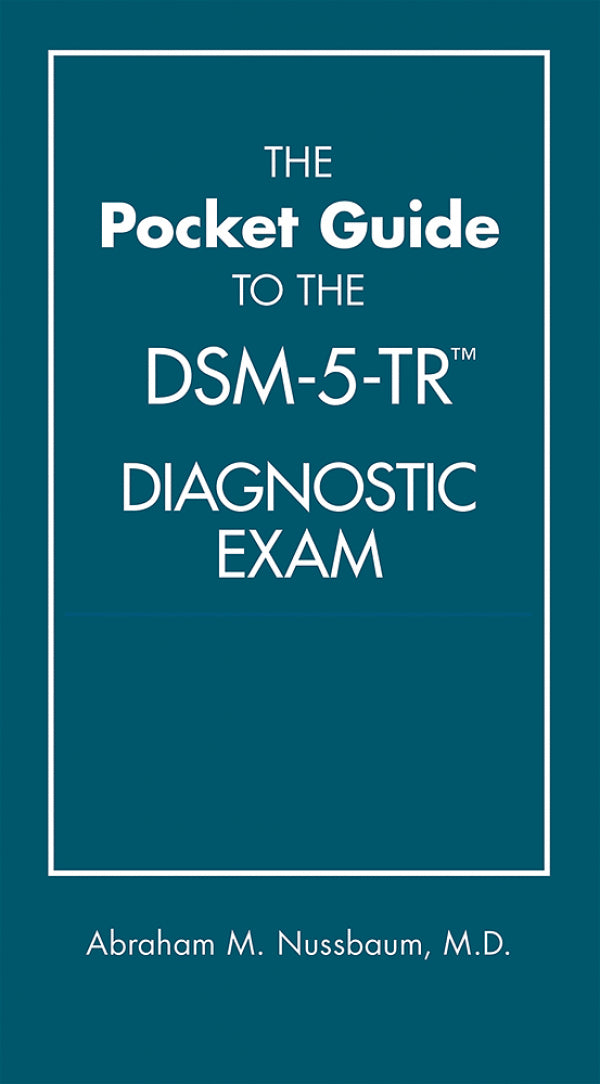 DSM-5-TR Pocket Guide to the DSM-5-TR Diagnostic Exam