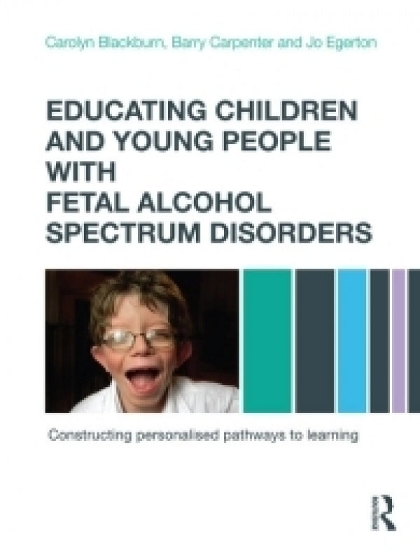 Educating Children and Young People with FASD