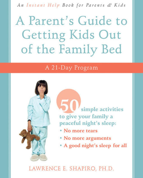 Parent's Guide To Getting Kids Out Of The Family Bed
