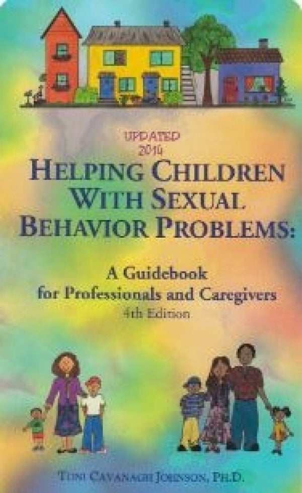 Helping Children with Sexual Behavior Problems