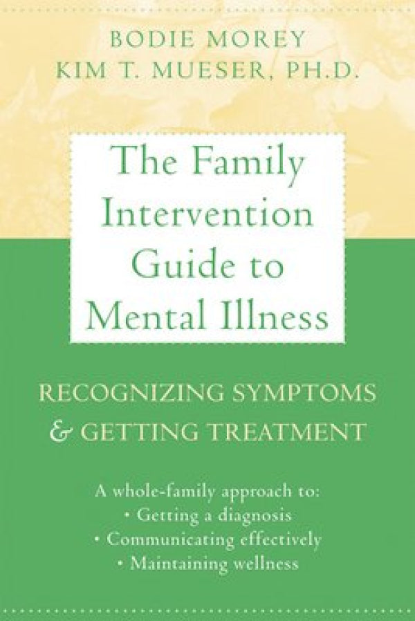 Family Intervention Guide To Mental Illness