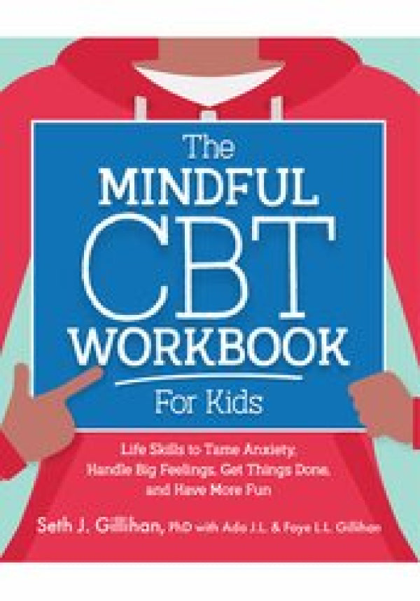 The Mindful CBT Workbook for Kids