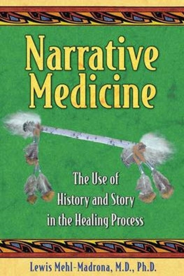Narrative Medicine: The Power of Story in Indigenous Healing