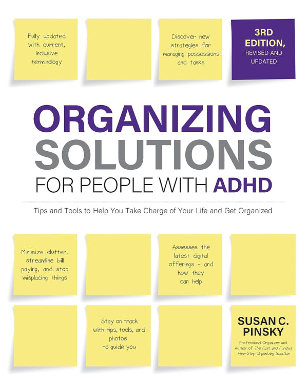 Organizing Solutions for People with ADHD, 3rd Edition