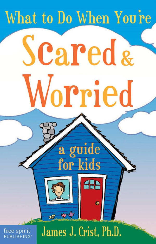 What To Do When You're Scared And Worried