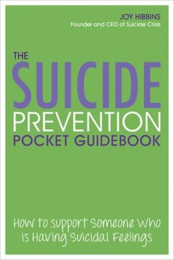 Suicide Prevention Pocket Guidebook: How to Support Someone Who is Having Suicidal Feelings