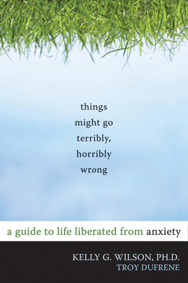 Things Might Go Terribly, Horribly Wrong (Adult Anxiety)