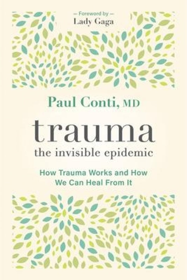 Trauma: The Invisible Epidemic