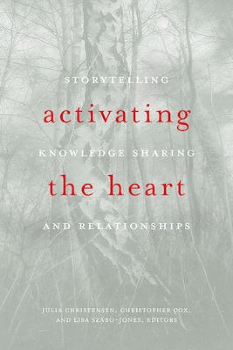 Activating the Heart: Storytelling in Indigenous Healing