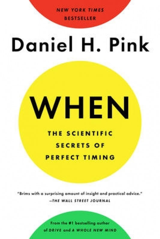 When: Secrets of Perfect Timing