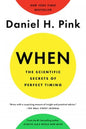 When: Secrets of Perfect Timing