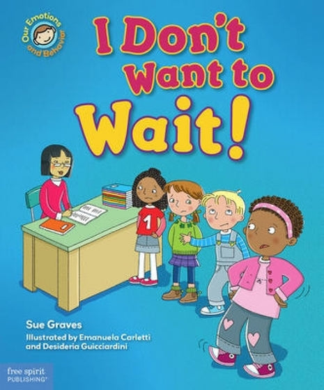 I Don't Want to Wait!