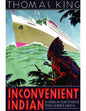 Inconvenient Indian: Curious Account of Native People in North America
