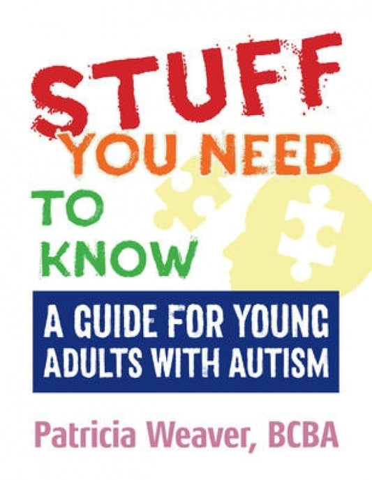 Stuff You Need To Know (Young Adult with Autism)