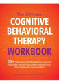 Ultimate Cognitive Behavioral Therapy Workbook