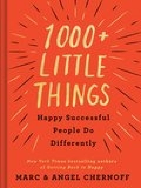 1000+ Little Things Happy Successful People Do Differently