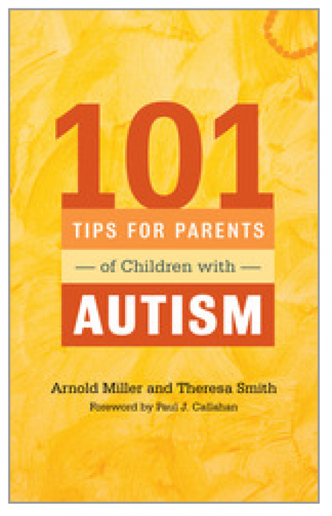 101 Tips for Parents of Children with Autism