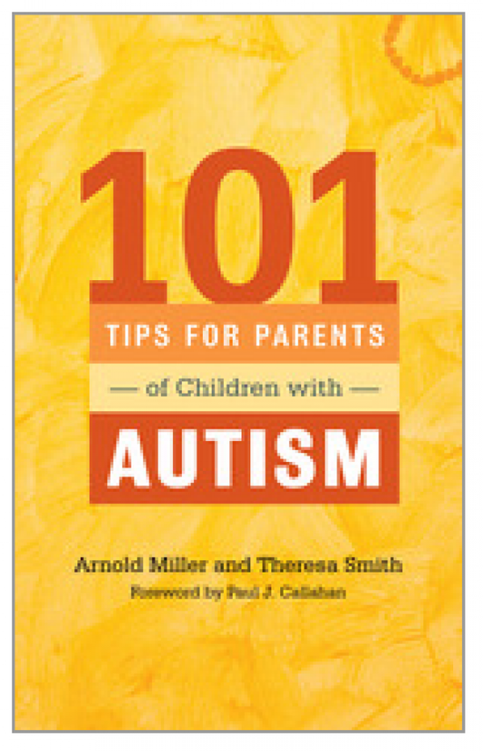 101 Tips for Parents of Children with Autism