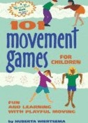 101 Movement Games For Children