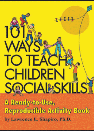 101 Ways To Teach Children Social Skills