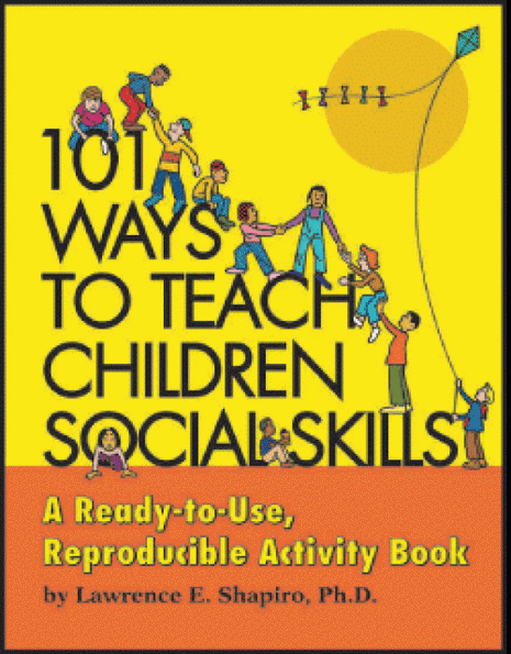 101 Ways To Teach Children Social Skills