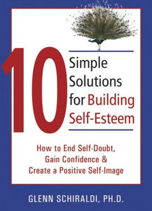 10 Simple Solutions For Building Self-Esteem