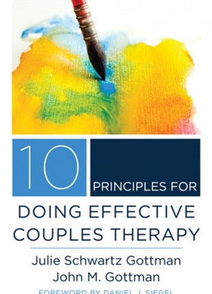10 Principles for Doing Effective Couples Therapy