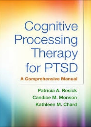 Cognitive Processing Therapy for PTSD
