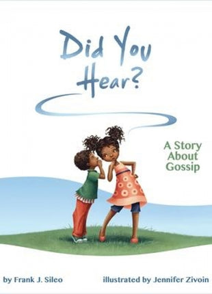 Did You Hear?  A Story About Gossip