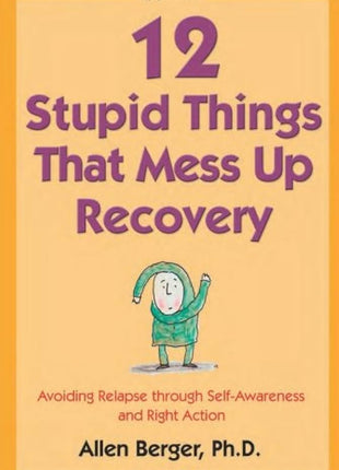 12 Stupid Things That Mess Up Recovery