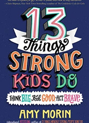 13 Things Strong Kids Do Ages 8-12