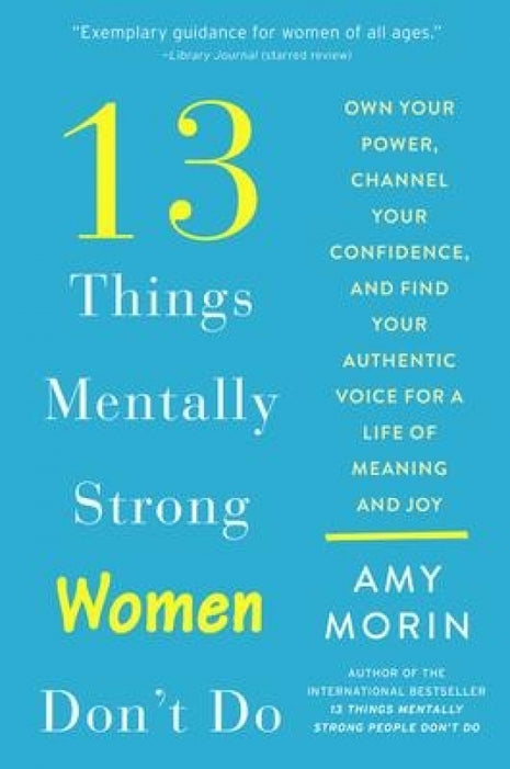 13 Things Mentally Strong Women Don't Do