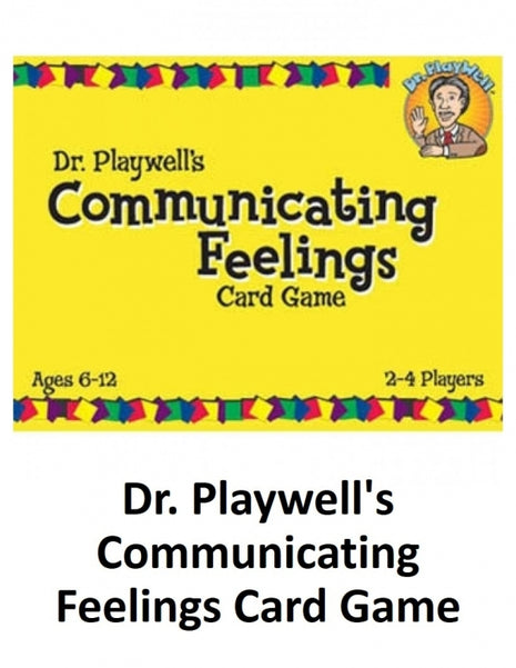 Dr. Playwell's Communicating Feelings Card Game