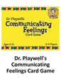 Dr. Playwell's Communicating Feelings Card Game