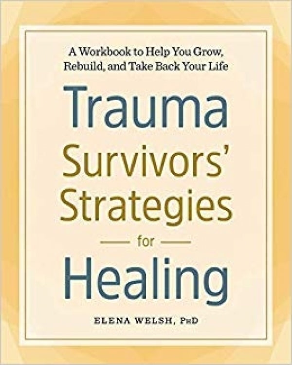 Trauma Survivors' Strategies For Healing