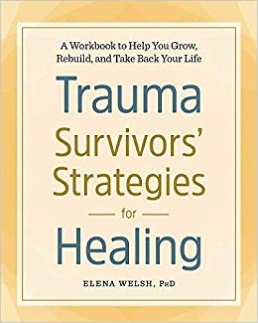 Trauma Survivors' Strategies For Healing